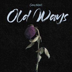 Old Ways - Corey Nyell