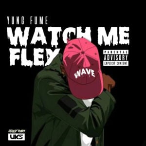 ​watch me flex - Yung Fume