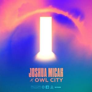 Let The Light In - Joshua Micah (Ft. Owl City)