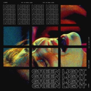 Green Light - Lorde