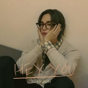 ​hey you - HYUNJIN