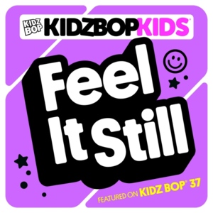 Feel It Still - KIDZ BOP Kids