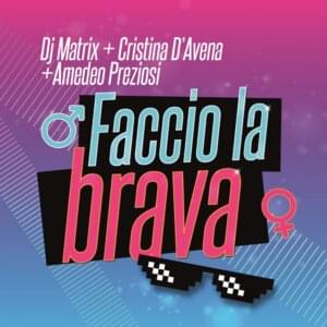 Faccio la brava - DJ Matrix (Ft. Amedeo Preziosi & Cristina D'Avena)