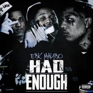 Had Enough - EBK Jaaybo