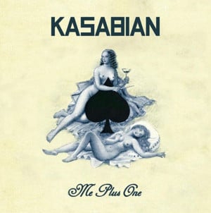 Me Plus One - Kasabian