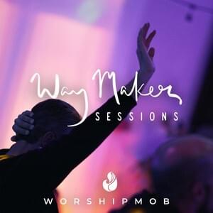 Way Maker - Reprise - WorshipMob