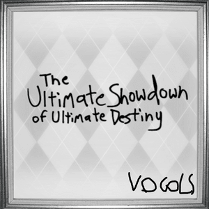 The Ultimate Showdown of Ultimate Destiny (Vocals) - Lemon Demon