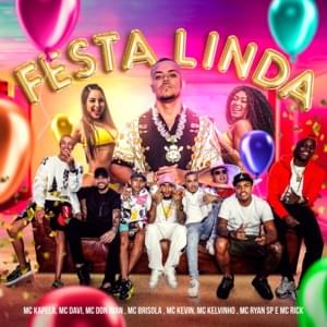 Festa Linda - MC Kapela (Ft. MC Brisola, MC Davi, MC Don Juan, MC Kelvinho, MC Kevin, MC Rick & MC Ryan SP)