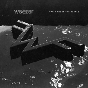 Can’t Knock the Hustle - Weezer