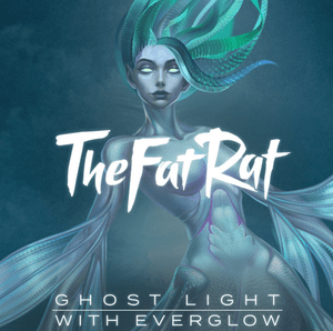 Ghost Light - TheFatRat & EVERGLOW