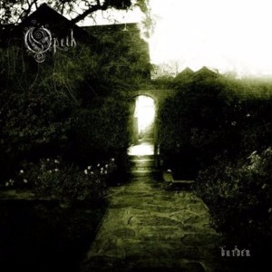 Burden [Edit] - Opeth