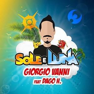 Sole e Luna - Giorgio Vanni (Ft. DAGO HERNANDEZ)