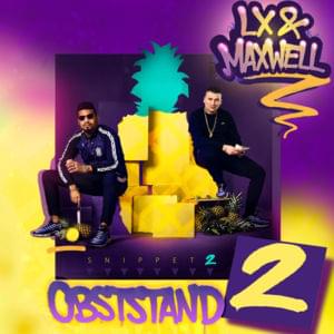 Obststand 2 (Snippet 2) - LX & Maxwell (Ft. Bonez MC, Estikay, Gallo Nero, Gzuz & Sa4)