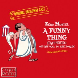 Finale (Forum) - Zero Mostel & Ronald Holgate (Ft. Brian Davies, David Burns, Jack Gilford, John Carradine, Preshy Marker, Raymond Walburn, Ruth Kobart & Zero Mostel)