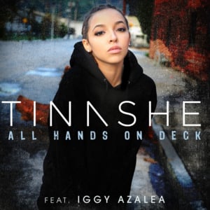 All Hands on Deck (Remix) - Tinashe (Ft. Iggy Azalea)