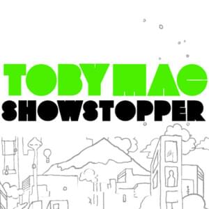 ShowStopper - TobyMac