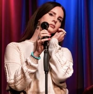 Live Performances [Discography List] - Lana Del Rey