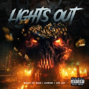 Lights Out - Mass of Man (Ft. GAWNE & Vin Jay)