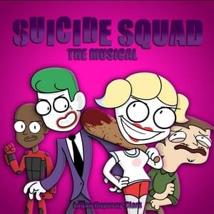 Suicide Squad the Musical - ​​lhugueny (Ft. Whitney Di Stefano)