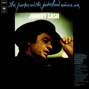The Junkie And The Juicehead (Minus Me) - Johnny Cash