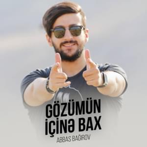 Gözümün İçinə Bax - Abbas Bağırov