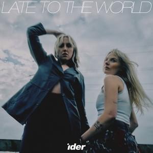 Late to the World - IDER