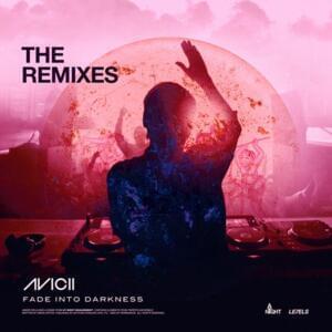 Fade Into Darkness (Jakob Leidholm Remix) - Avicii (Ft. Andreas Moe)