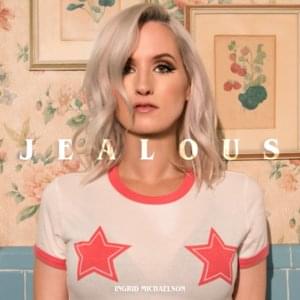 Jealous - Ingrid Michaelson