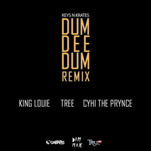 Dum Dee Dum Remix - Keys N Krates (Ft. CyHi, King Louie & MC Tree G)