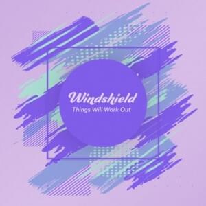 Up To You - Windshield