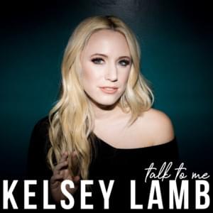 Talk to Me - Kelsey Lamb