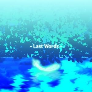 Last Words (A Venti from Genshin Impact Fansong) - CircusP (Ft. Fukase (Vocaloid) & 鏡音レン (Kagamine Len))