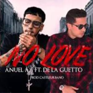 No Love (Remix) - Anuel AA (Ft. De La Ghetto)