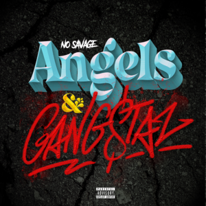 Angels & Gangstaz - No Savage