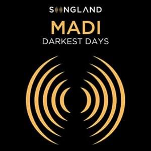 Darkest Days - MADI (Songland)