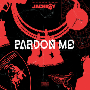 Pardon Me - Jackboy