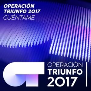 Cuéntame - Operación Triunfo 2017