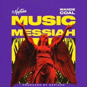 Music Messiah - DJ Neptune (Ft. Wande Coal)