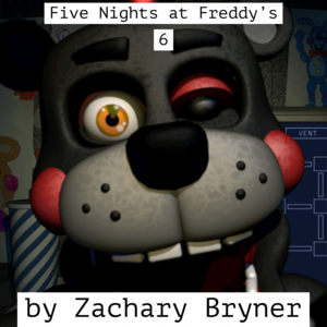 Five Nights at Freddy’s 6 - Zachary Bryner