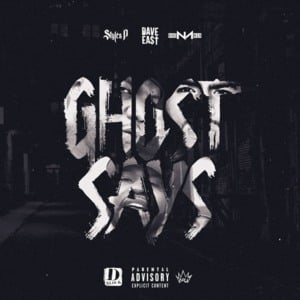 Ghost Says - Styles P (Ft. Dave East & Nino Man)