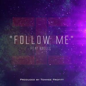 Follow Me - Tommee Profitt (Ft. Ruelle)