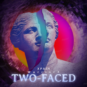 TWO-FACED (OKAY OKAY) - ​xPainWarriorx