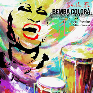 Bemba Colorá - Sheila E. (Ft. Gloria Estefan & Mimy Succar)