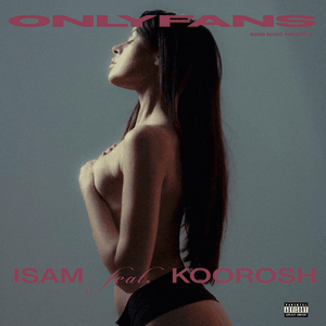 OnlyFans - Isam (Ft. Koorosh)