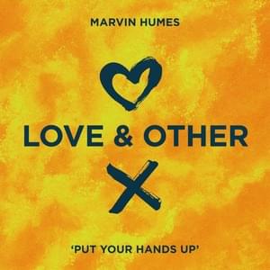 Put Your Hands Up - Marvin Humes