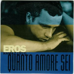 Quanto amore sei - Eros Ramazzotti