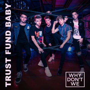 Why Don’t We - Trust Fund Baby (Traduction Française) - Lyrxo traductions françaises