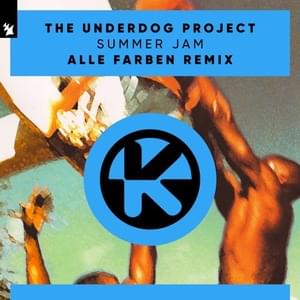 Summer Jam (Alle Farben Remix) - The Underdog Project