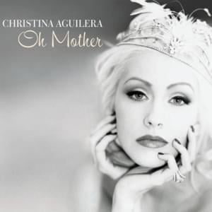 Oh Mother - Christina Aguilera