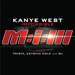 Impossible - Kanye West (Ft. BJ the Chicago Kid, Keyshia Cole & Twista)